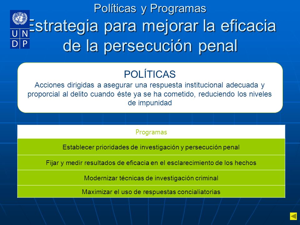 Políticas y Programas Estrategia para mejorar la eficacia de la persecución penal