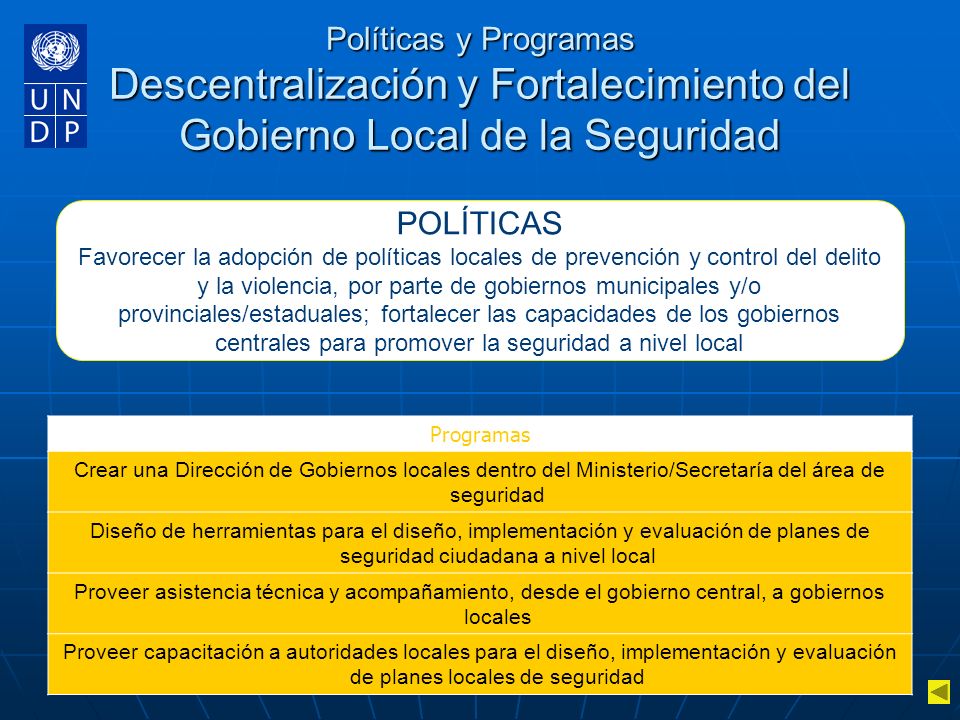 Políticas y Programas Descentralización y Fortalecimiento del Gobierno Local de la Seguridad