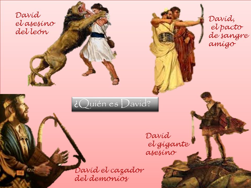¿Quién es David David el asesino David, del león el pacto