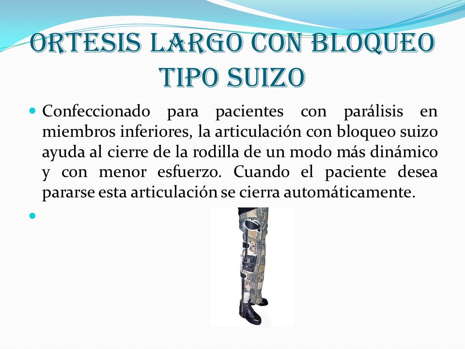 Ortesis largo con bloqueo tipo suizo