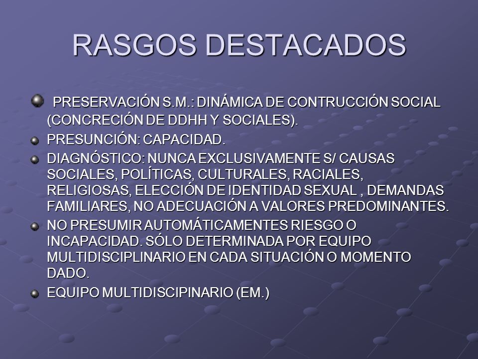 RASGOS DESTACADOS PRESERVACIÓN S.M.: DINÁMICA DE CONTRUCCIÓN SOCIAL (CONCRECIÓN DE DDHH Y SOCIALES).