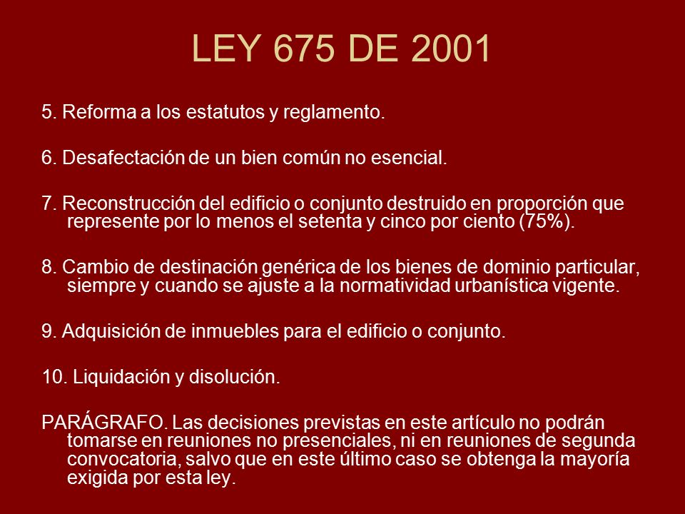 LEY 675 DE Reforma a los estatutos y reglamento.