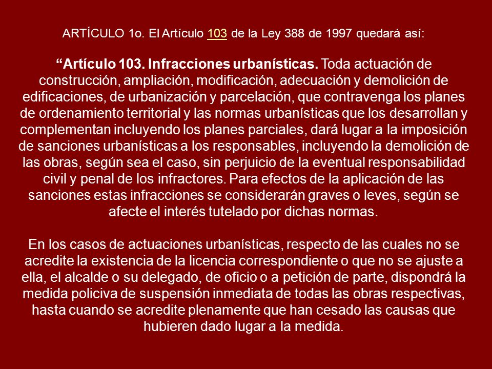 ARTÍCULO 1o. El Artículo 103 de la Ley 388 de 1997 quedará así: