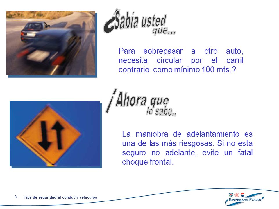 ¿ Sabía usted que... ¡ Ahora que lo sabe..