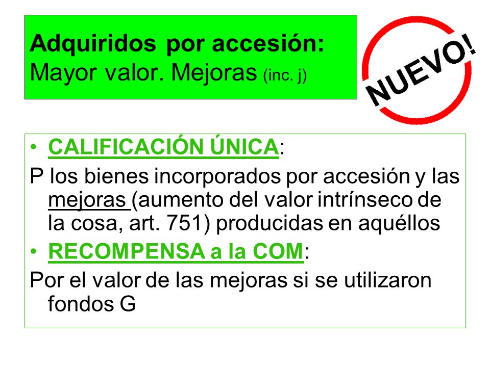 Adquiridos por accesión: Mayor valor. Mejoras (inc. j)