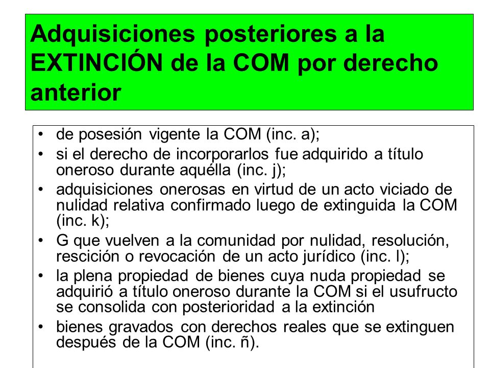 Adquisiciones posteriores a la EXTINCIÓN de la COM por derecho anterior