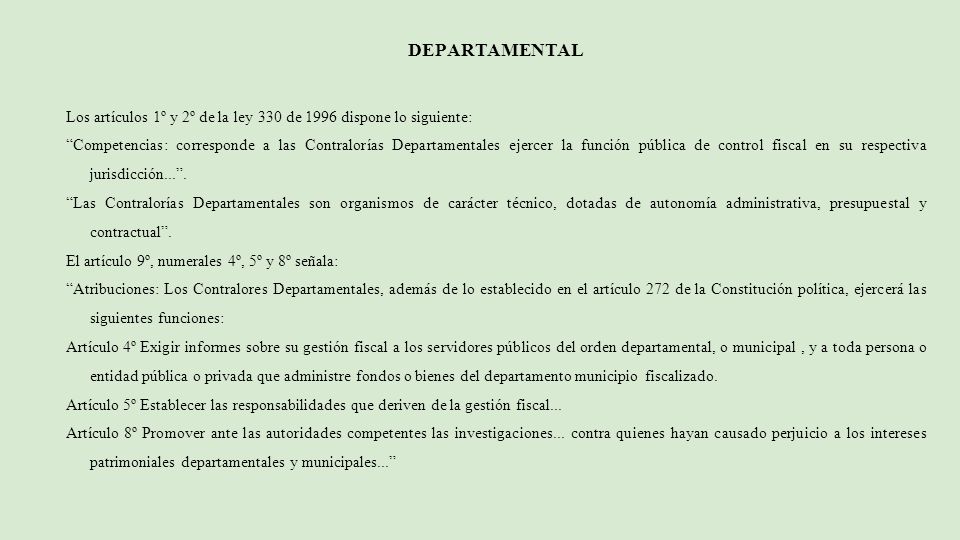 DEPARTAMENTAL Los artículos 1º y 2º de la ley 330 de 1996 dispone lo siguiente: