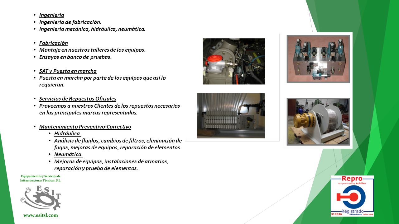 Ingeniería Ingeniería de fabricación. Ingeniería mecánica, hidráulica, neumática. Fabricación. Montaje en nuestros talleres de los equipos.
