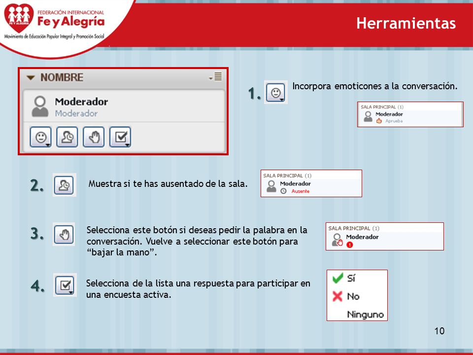 Herramientas Incorpora emoticones a la conversación.
