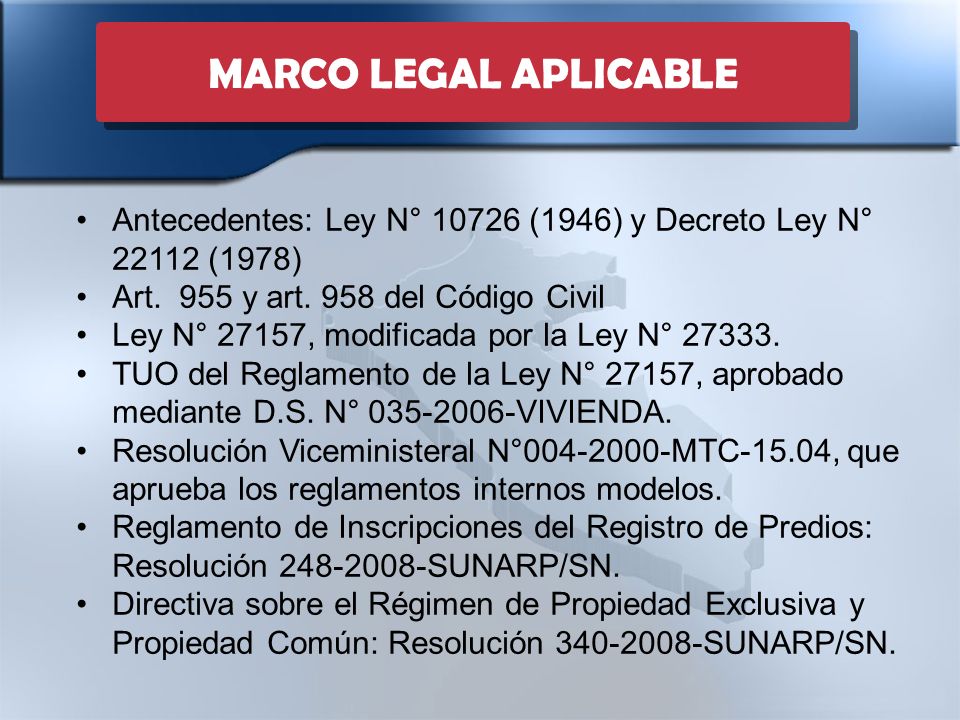 MARCO LEGAL APLICABLE Antecedentes: Ley N° (1946) y Decreto Ley N° (1978) Art. 955 y art. 958 del Código Civil.