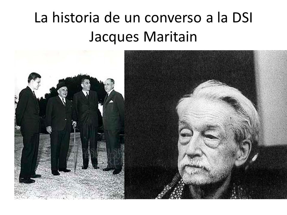La historia de un converso a la DSI Jacques Maritain