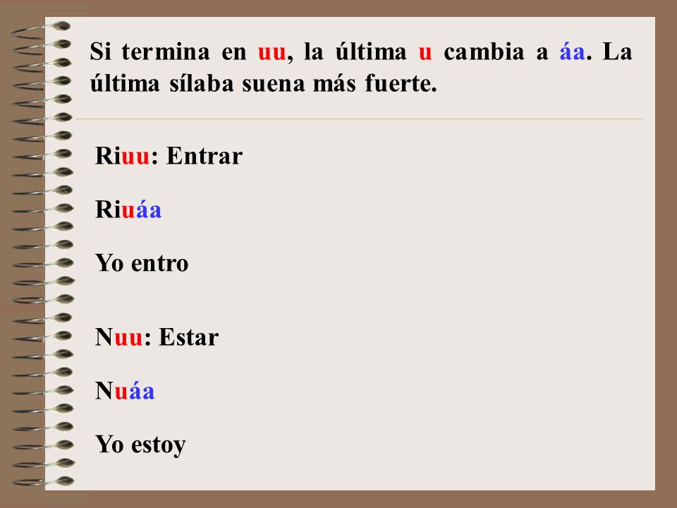 Si termina en uu, la última u cambia a áa