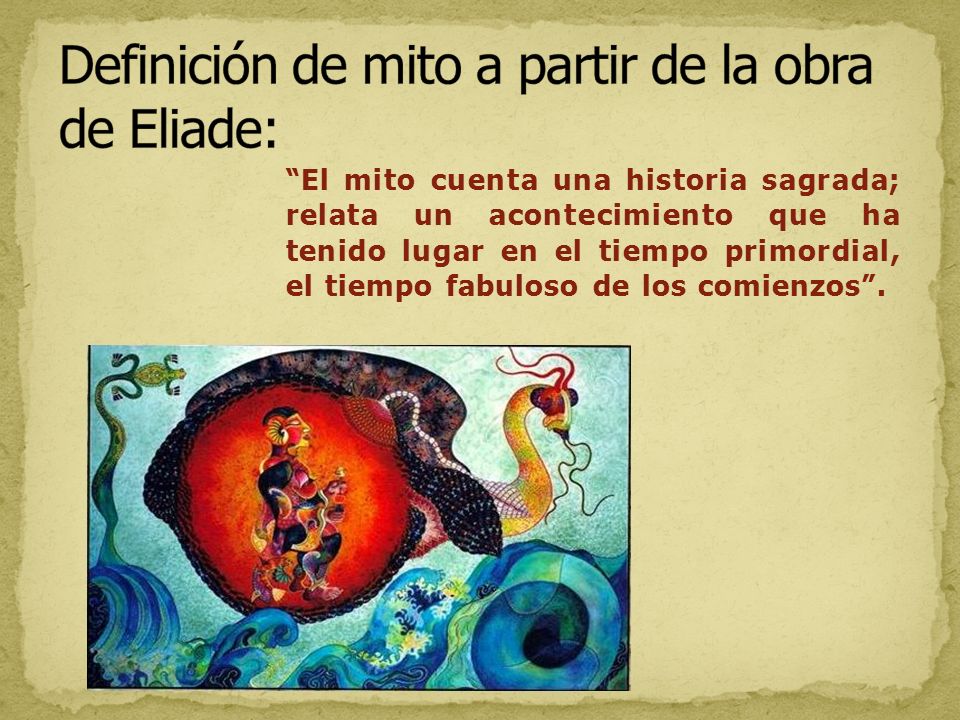Definición de mito a partir de la obra de Eliade: