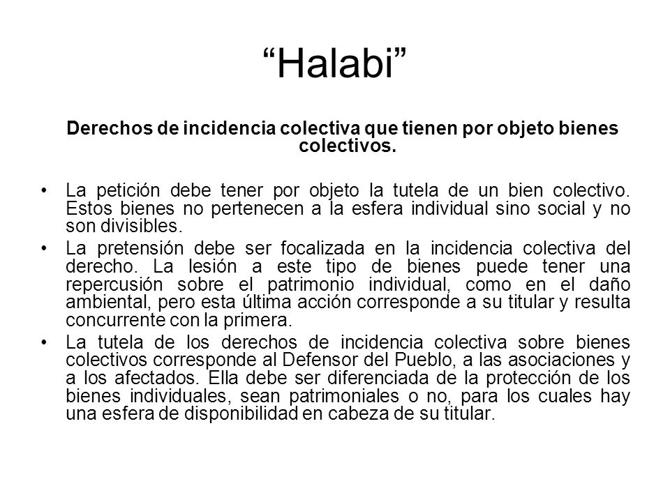 Halabi Derechos de incidencia colectiva que tienen por objeto bienes colectivos.