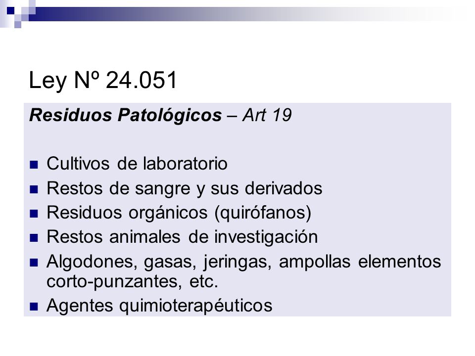 Ley Nº Residuos Patológicos – Art 19 Cultivos de laboratorio