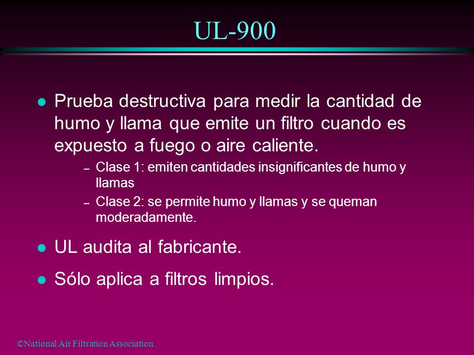 UL-900 Prueba destructiva para medir la cantidad de humo y llama que emite un filtro cuando es expuesto a fuego o aire caliente.