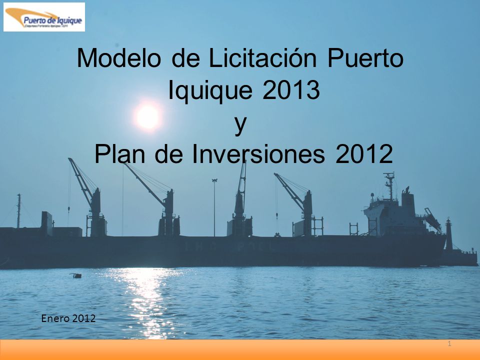 Modelo de Licitación Puerto Iquique 2013 y Plan de Inversiones 2012