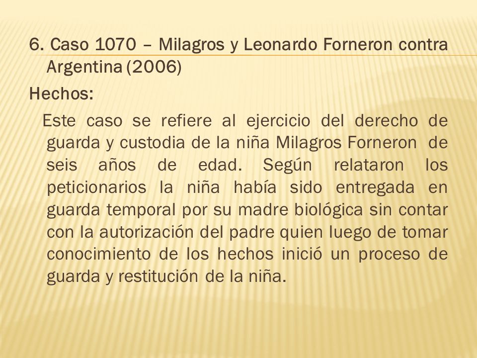 6. Caso 1070 – Milagros y Leonardo Forneron contra Argentina (2006)