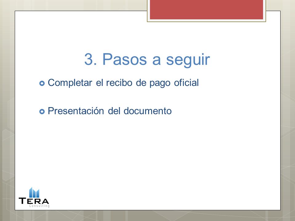 3. Pasos a seguir Completar el recibo de pago oficial