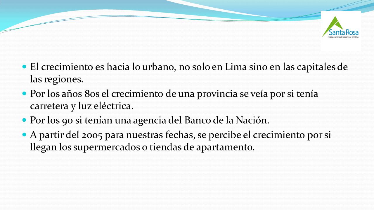 El crecimiento es hacia lo urbano, no solo en Lima sino en las capitales de las regiones.