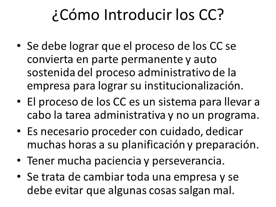 ¿Cómo Introducir los CC