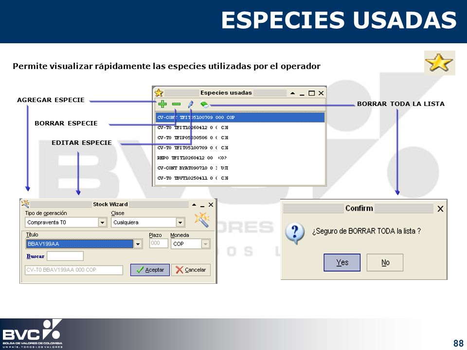 ESPECIES USADAS Permite visualizar rápidamente las especies utilizadas por el operador. AGREGAR ESPECIE.
