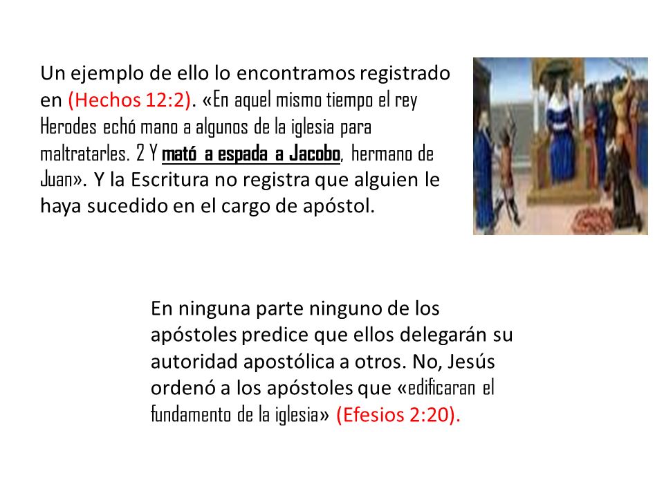 Un ejemplo de ello lo encontramos registrado en (Hechos 12:2)