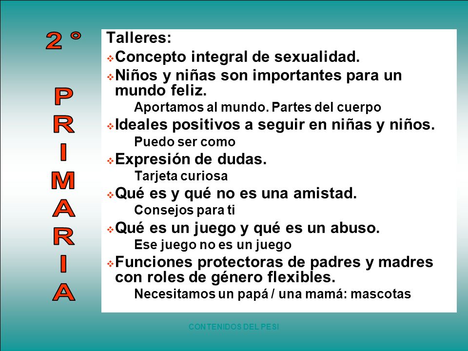 2° P R I M A Talleres: Concepto integral de sexualidad.