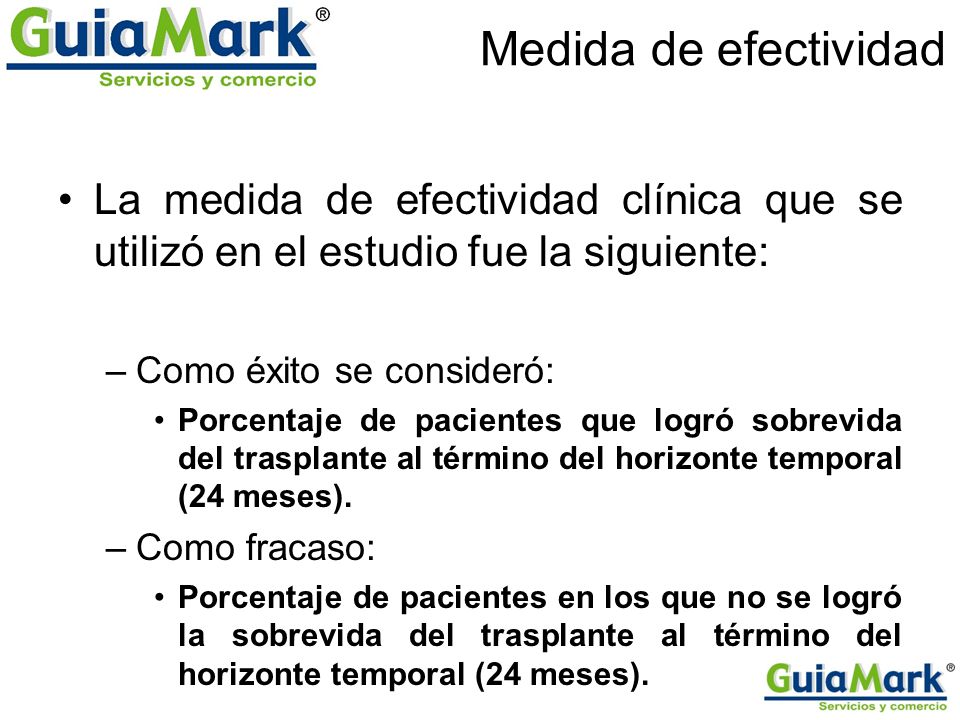 Medida de efectividad La medida de efectividad clínica que se utilizó en el estudio fue la siguiente: