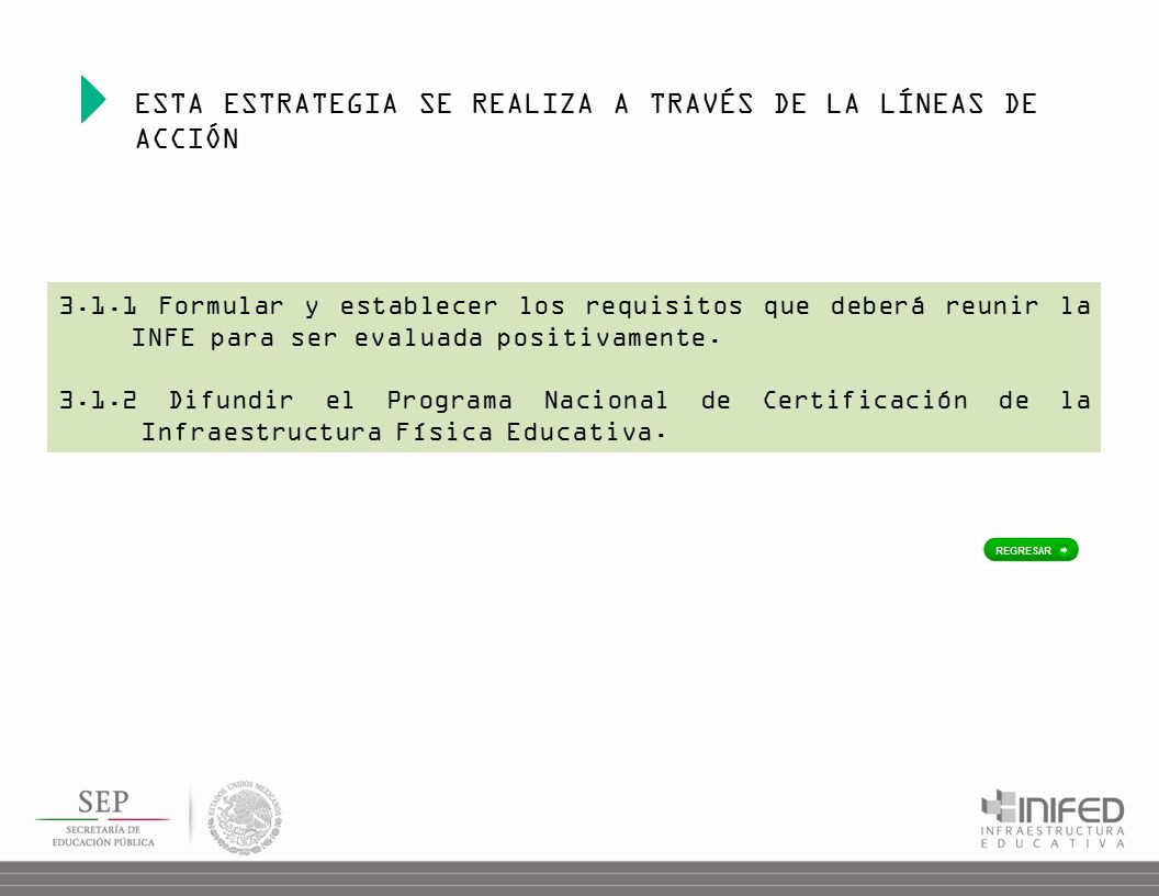 Esta estrategia se realiza a través de la Líneas de acción: