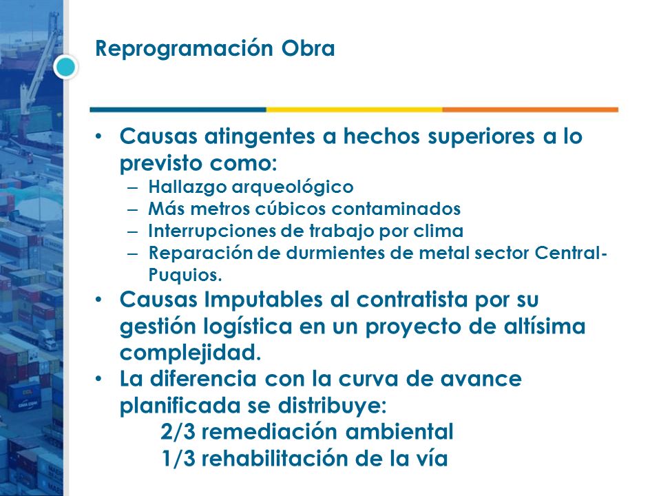 Causas atingentes a hechos superiores a lo previsto como: