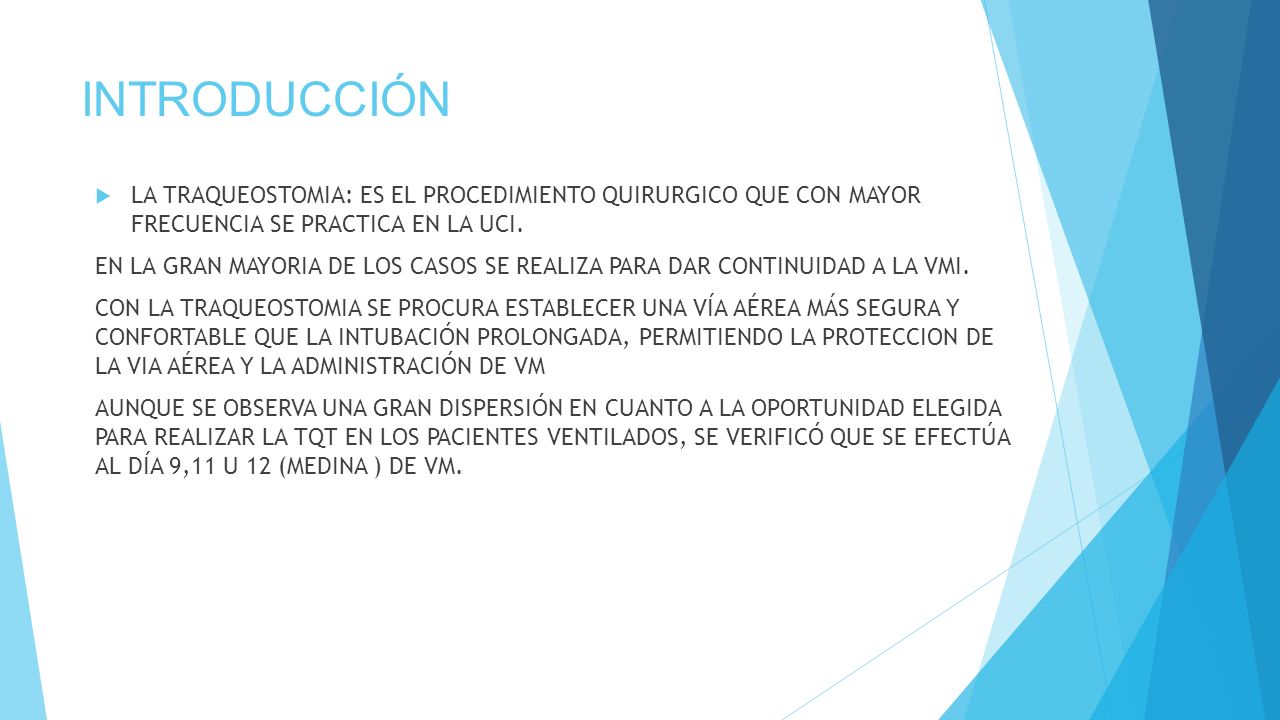 INTRODUCCIÓN LA TRAQUEOSTOMIA: ES EL PROCEDIMIENTO QUIRURGICO QUE CON MAYOR FRECUENCIA SE PRACTICA EN LA UCI.