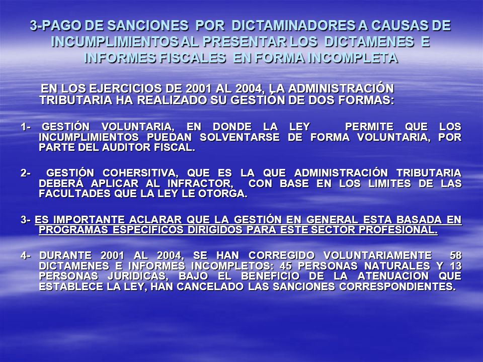 3-PAGO DE SANCIONES POR DICTAMINADORES A CAUSAS DE INCUMPLIMIENTOS AL PRESENTAR LOS DICTAMENES E INFORMES FISCALES EN FORMA INCOMPLETA
