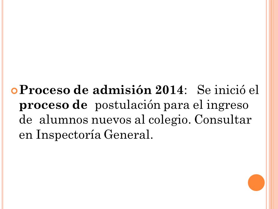 Proceso de admisión 2014: Se inició el proceso de postulación para el ingreso de alumnos nuevos al colegio.