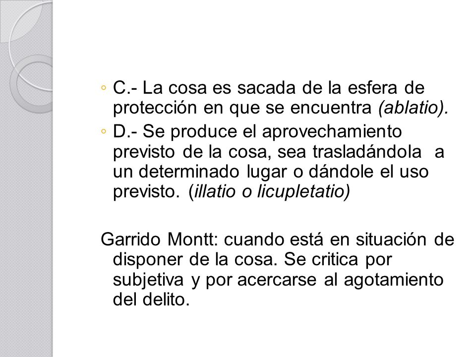 C.- La cosa es sacada de la esfera de protección en que se encuentra (ablatio).