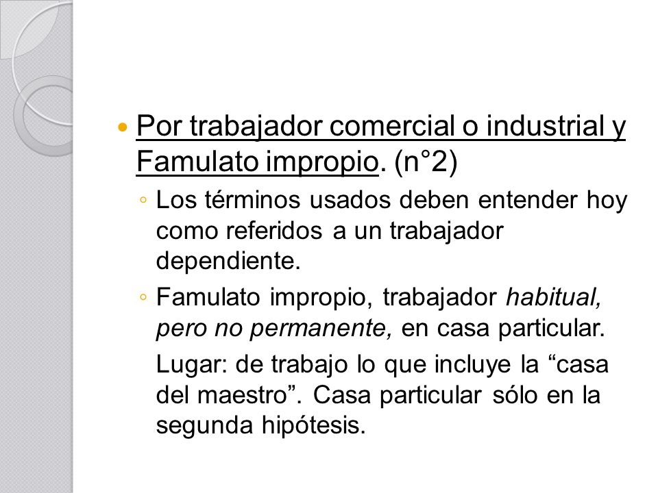 Por trabajador comercial o industrial y Famulato impropio. (n°2)
