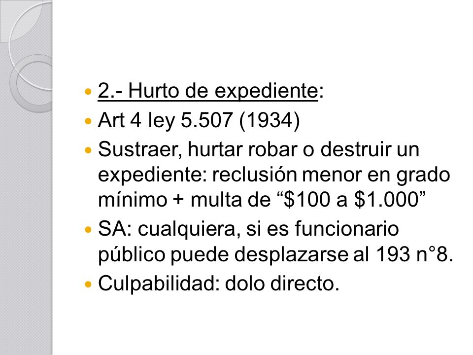 2.- Hurto de expediente: Art 4 ley (1934)