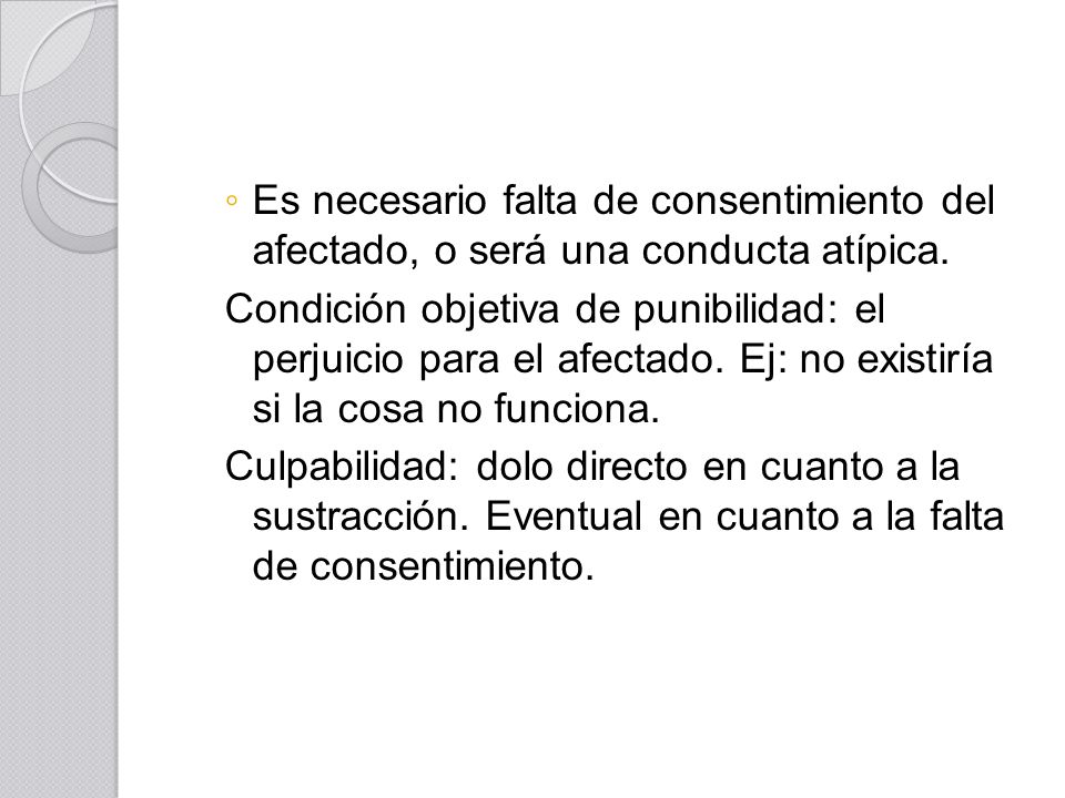 Es necesario falta de consentimiento del afectado, o será una conducta atípica.