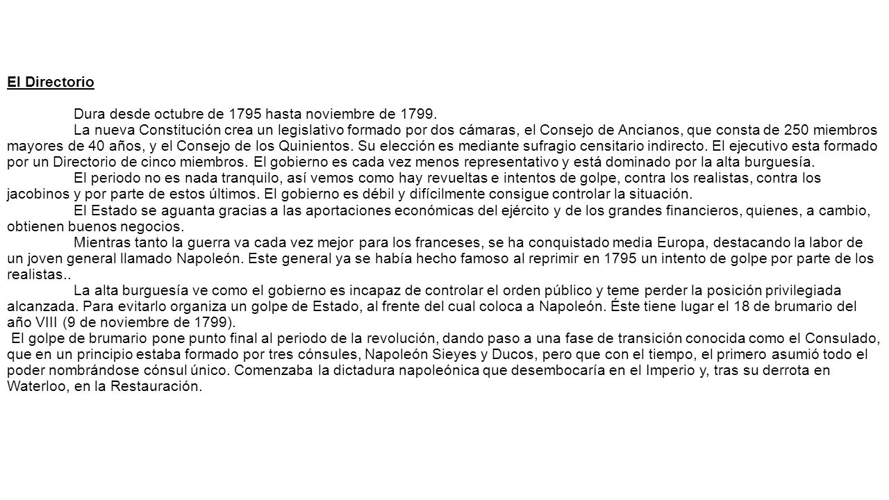 El Directorio. Dura desde octubre de 1795 hasta noviembre de 1799