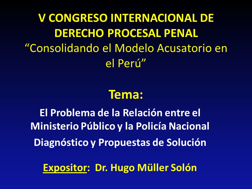 Diagnóstico y Propuestas de Solución Expositor: Dr. Hugo Müller Solón