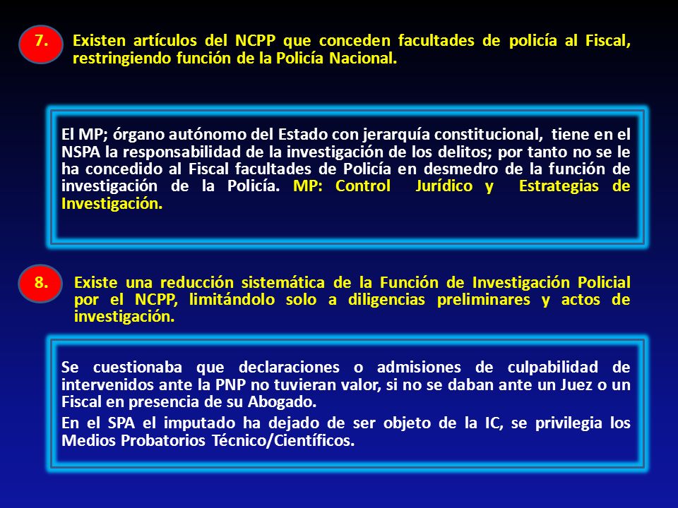 Existen artículos del NCPP que conceden facultades de policía al Fiscal, restringiendo función de la Policía Nacional.