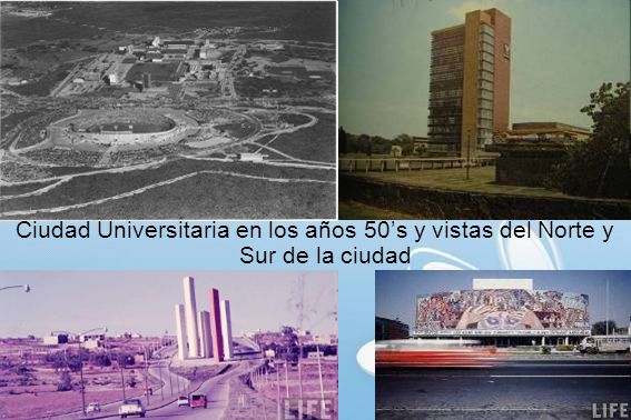 Ciudad Universitaria en los años 50’s y vistas del Norte y Sur de la ciudad