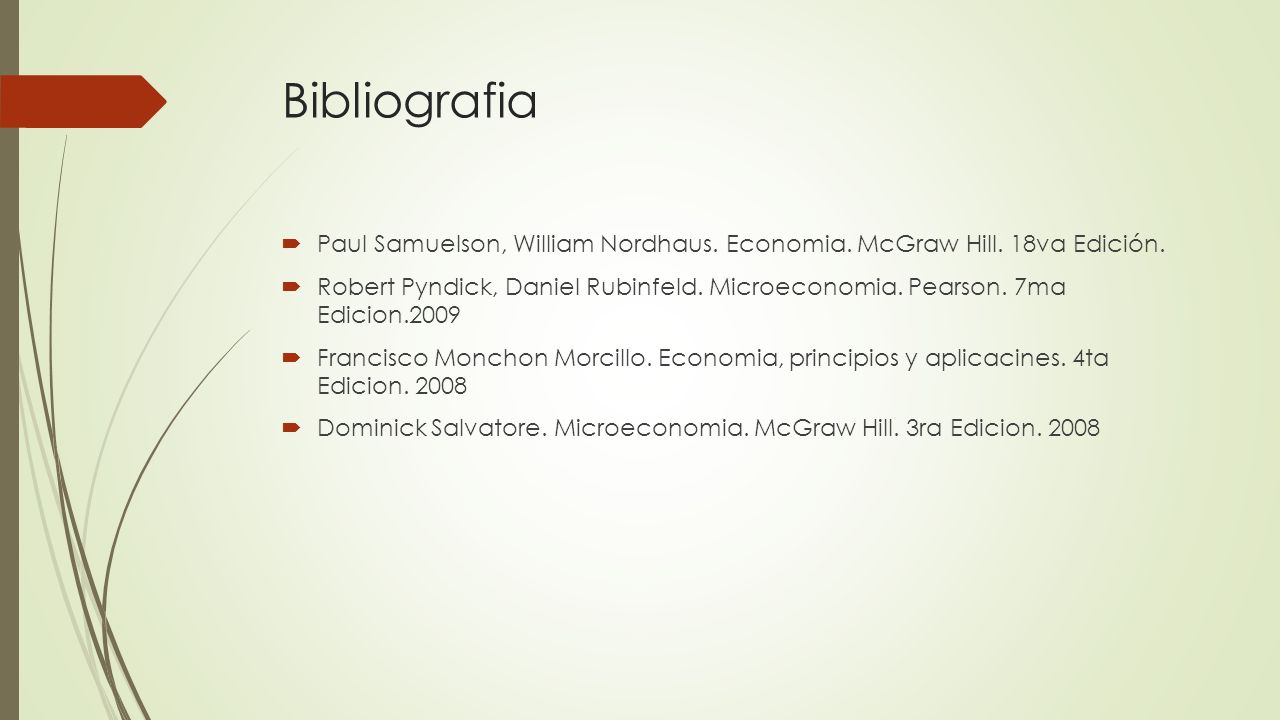Bibliografia Paul Samuelson, William Nordhaus. Economia. McGraw Hill. 18va Edición.