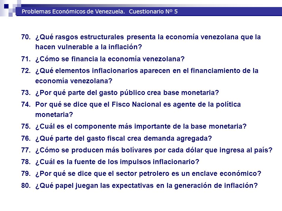 ¿Qué rasgos estructurales presenta la economía venezolana que la hacen vulnerable a la inflación