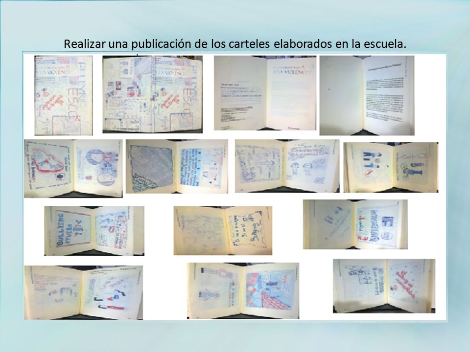 Realizar una publicación de los carteles elaborados en la escuela.