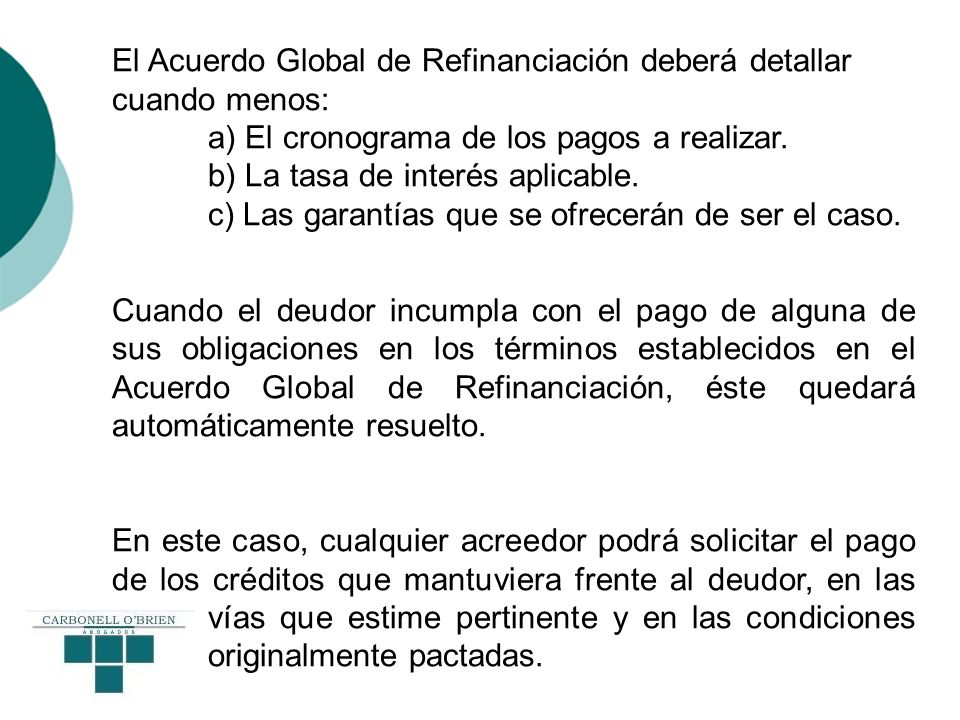 El Acuerdo Global de Refinanciación deberá detallar cuando menos: