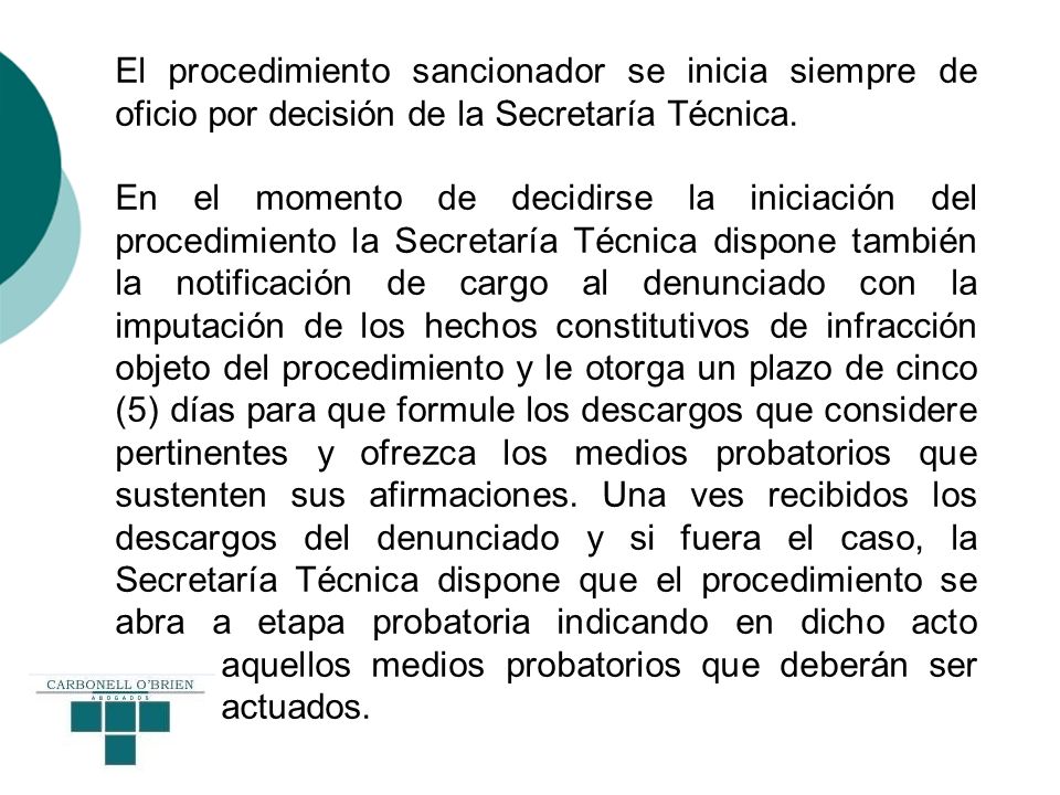 El procedimiento sancionador se inicia siempre de oficio por decisión de la Secretaría Técnica.