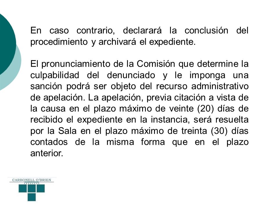 En caso contrario, declarará la conclusión del procedimiento y archivará el expediente.