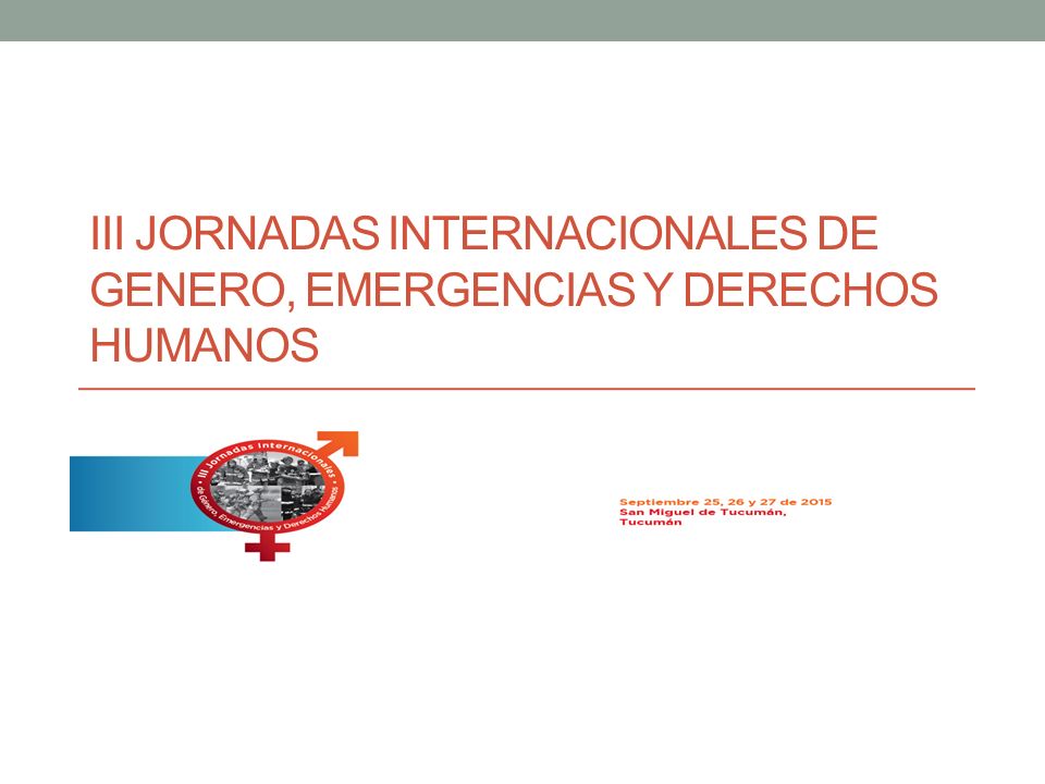 III Jornadas Internacionales de genero, emergencias y derechos humanos