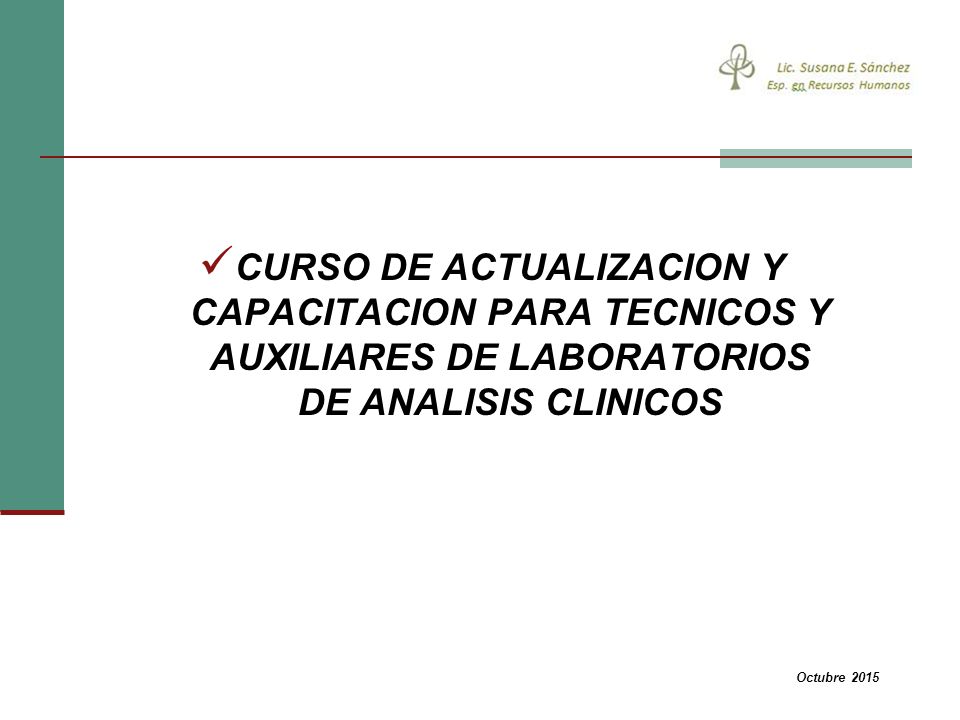 CURSO DE ACTUALIZACION Y CAPACITACION PARA TECNICOS Y AUXILIARES DE LABORATORIOS DE ANALISIS CLINICOS